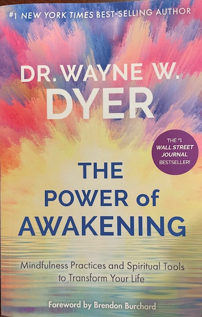 The Power of Awakening - Mindfulness Practices and Spiritual Tools to Transform Your Life