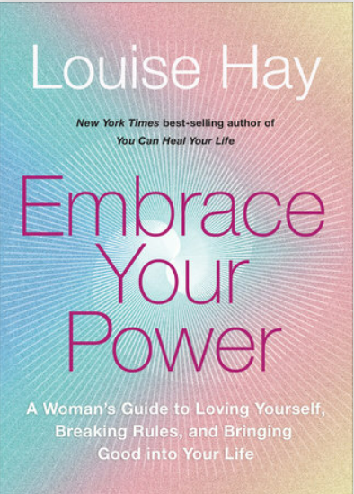 Abraza tu poder: una guía para mujeres para amarte a ti misma, romper las reglas y traer el bien a tu vida