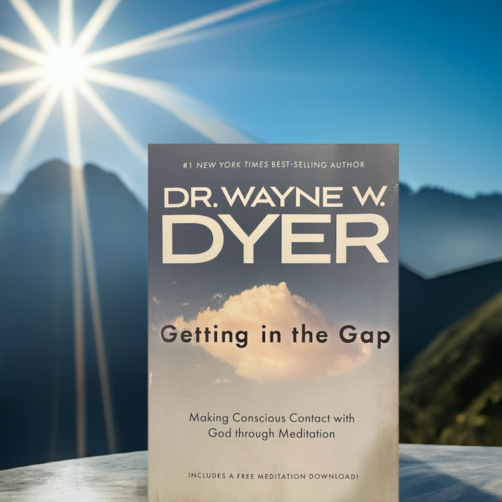 Getting in the Gap, Making Conscious Contact with God Through Meditation