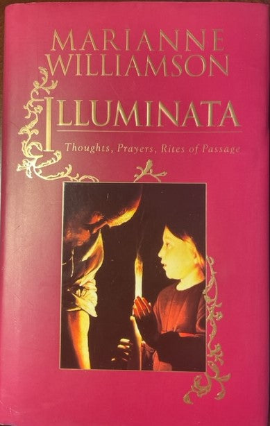 Illuminata Thoughts, Prayers, Rites of Passage