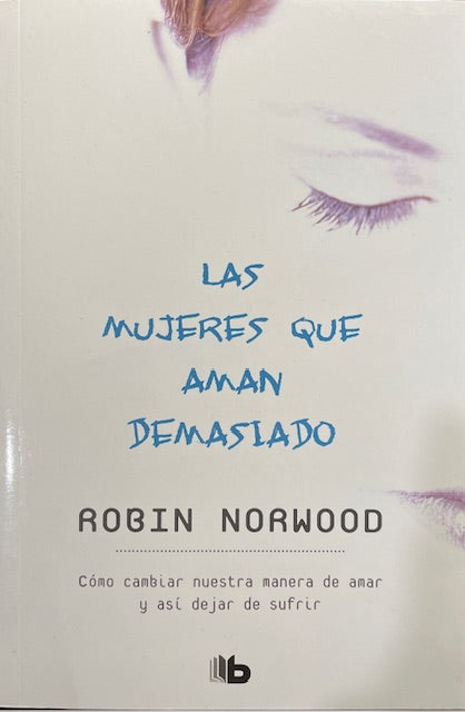 Las Mujeres Que Aman Demasiado