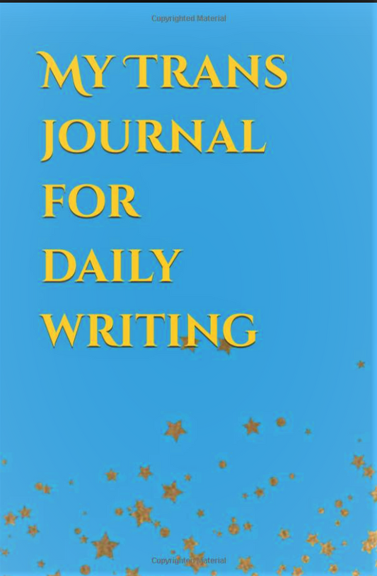 My Trans Journal for Daily Writing