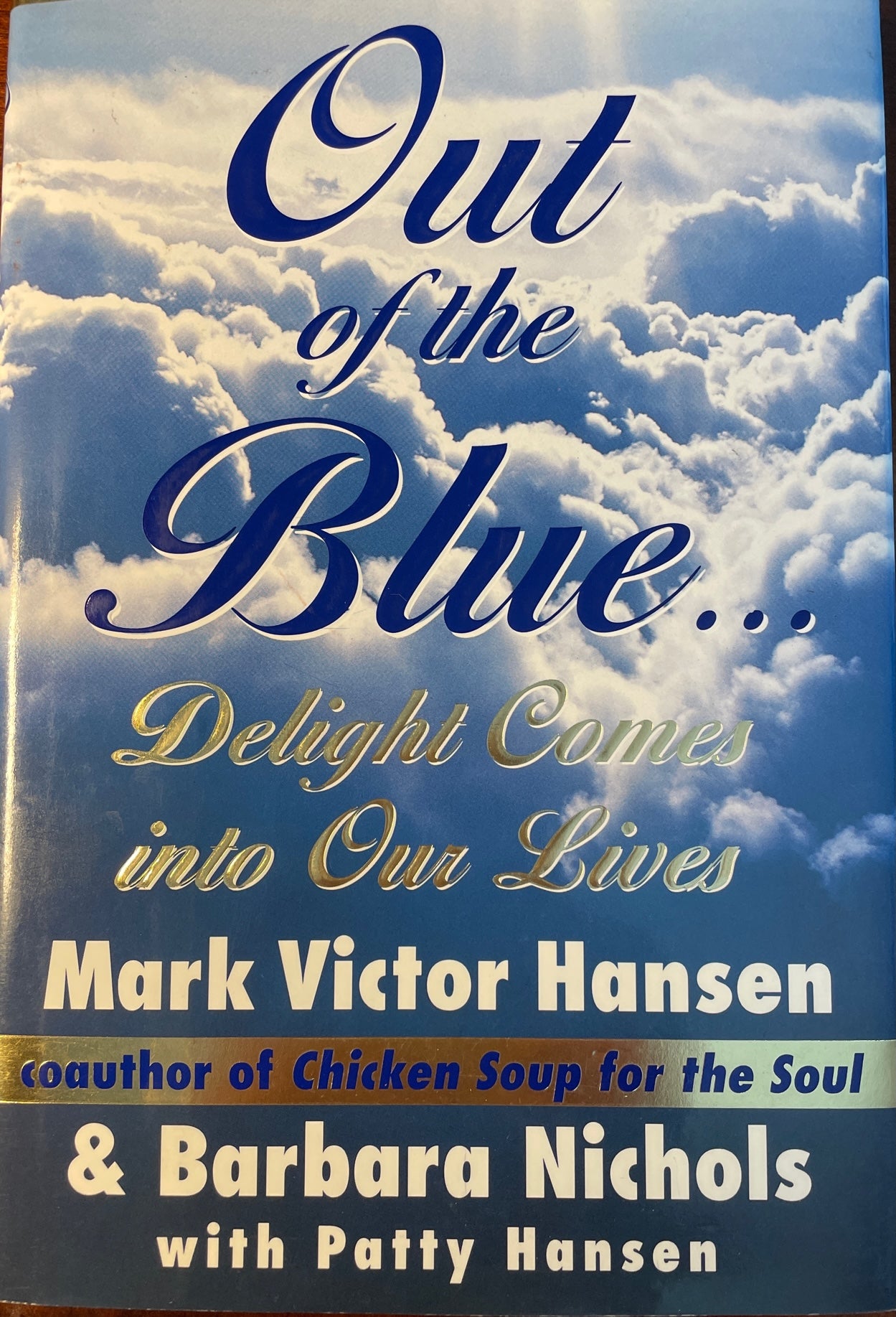 Out of the Blue . . . Delight Comes into Our Lives