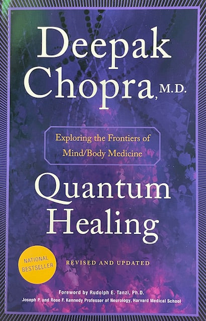 Quantum Healing - Exploring the Frontiers of Mind/Body Medicine