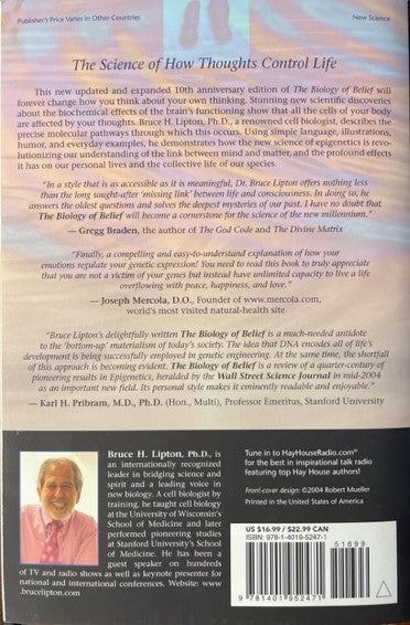 The Biology of Belief - Unleashing the Power of Consciousness, Matter & Miracles