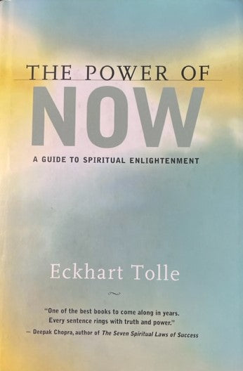 The Power of Now - A Guide to Spiritual Enlightenment