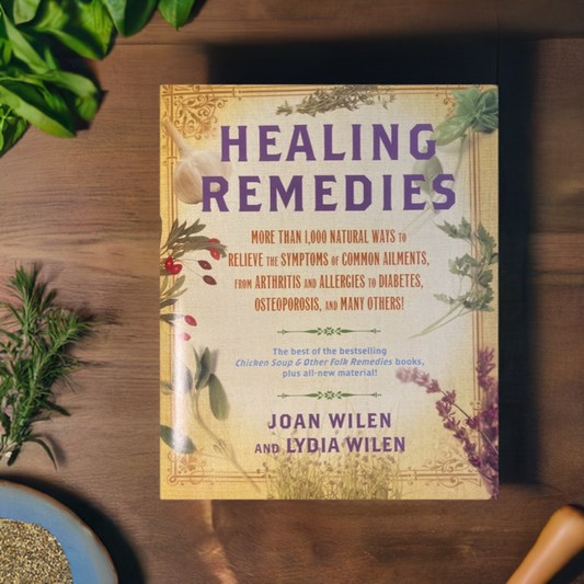 Healing Remedies - More than 1,000 Natural Ways to Relieve the Symptoms of Common Aliments