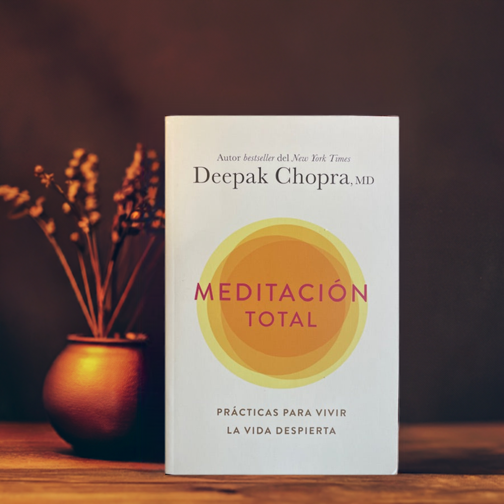 Meditacion Total - Practicas Para Vivir la Vida Despierta