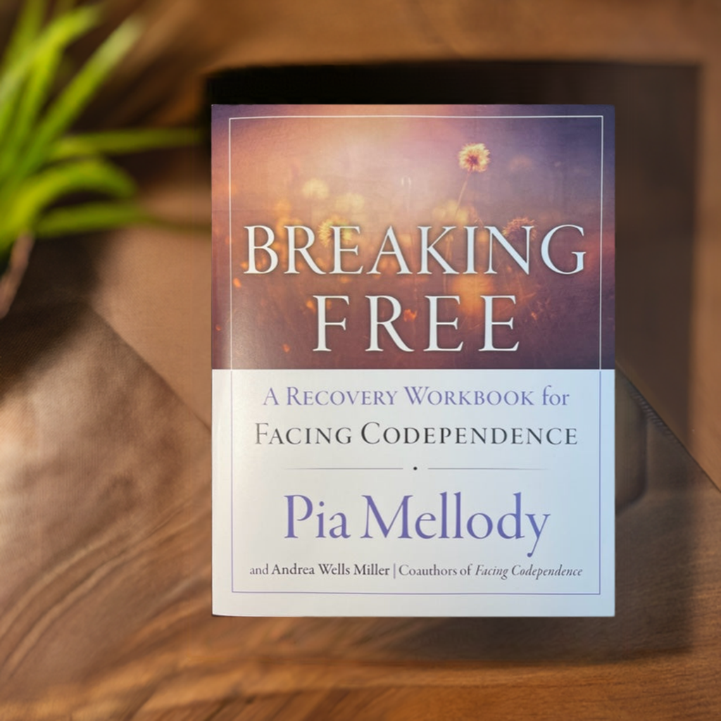 Breaking Free A Recovery Workbook for Facing Codependence