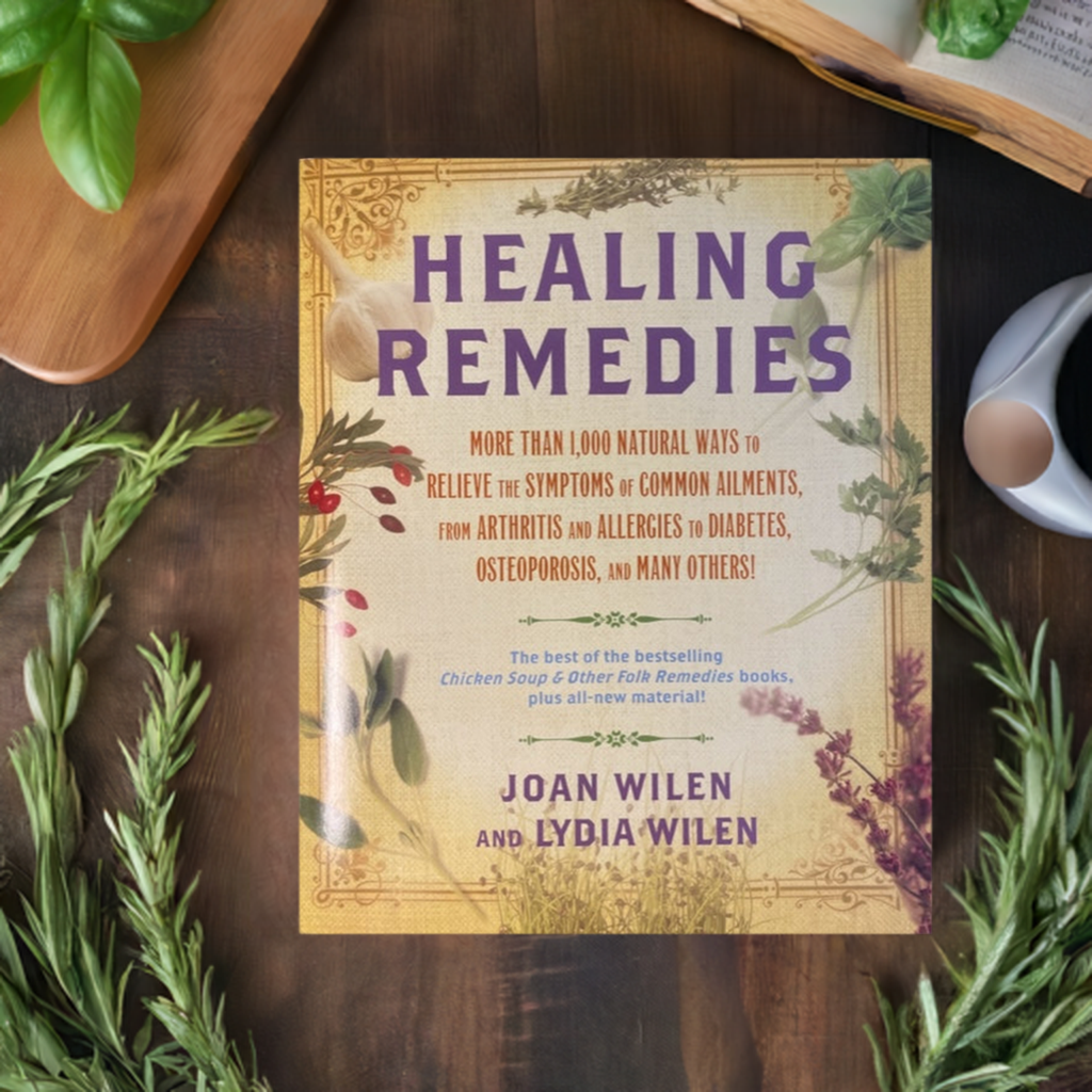 Healing Remedies - More than 1,000 Natural Ways to Relieve the Symptoms of Common Aliments