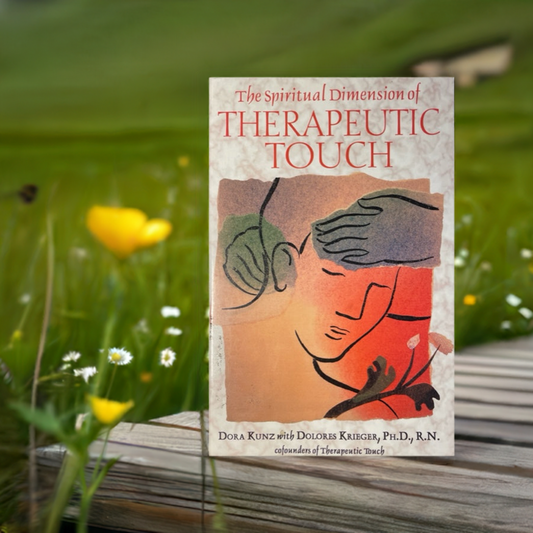 The Spiritual Dimension of Therapeutic Touch