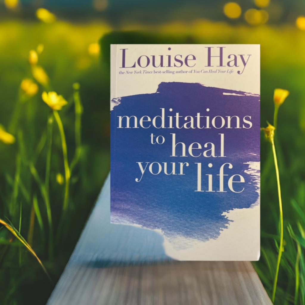 Meditations to Heal Your Life