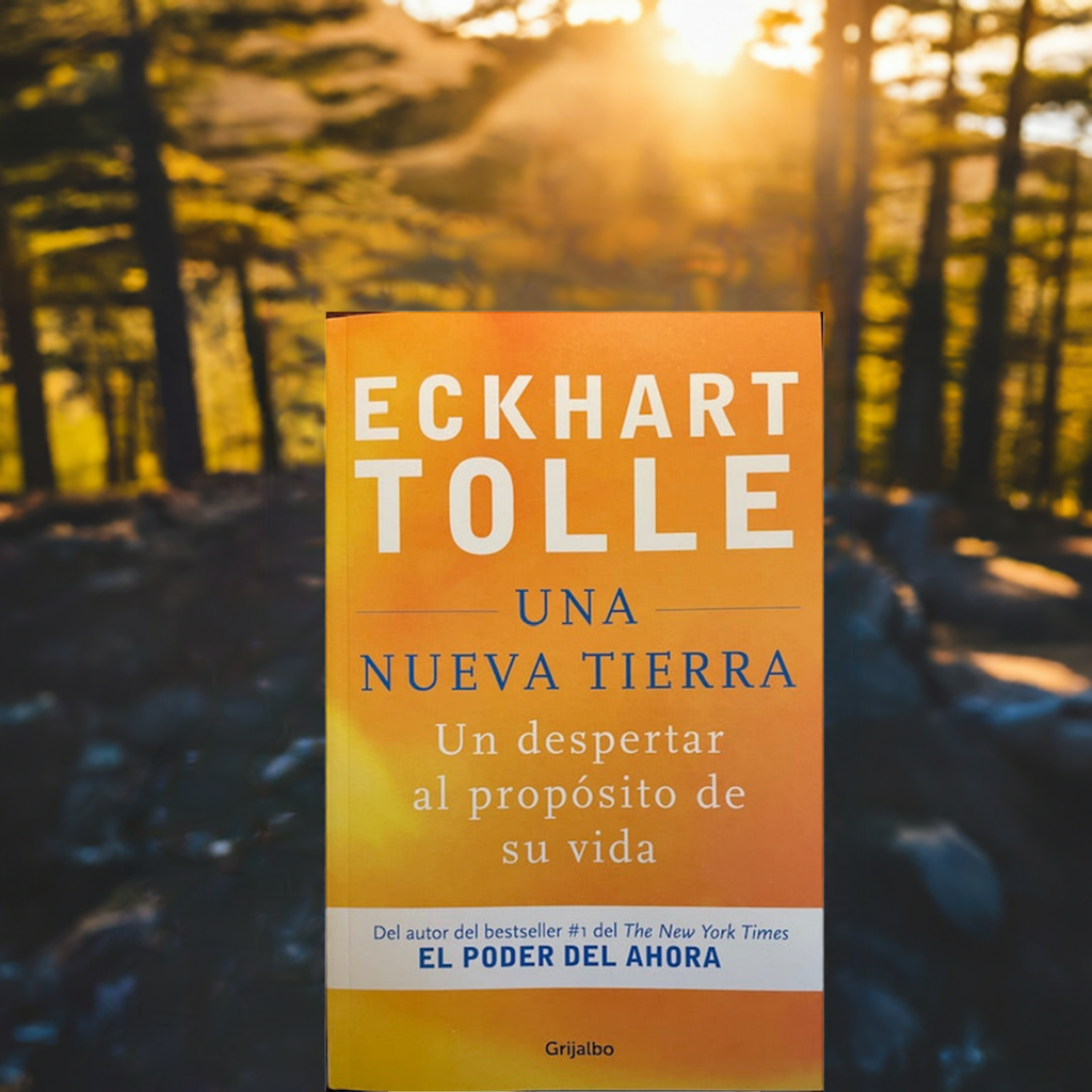 Una Nueva Tierra Un Despertar al Proposito de Su Vida - A New Earth: Awakening to Your Life's Purpose - Spanish