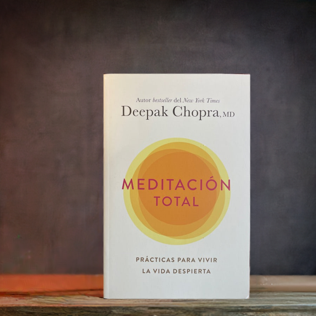 Meditacion Total - Practicas Para Vivir la Vida Despierta