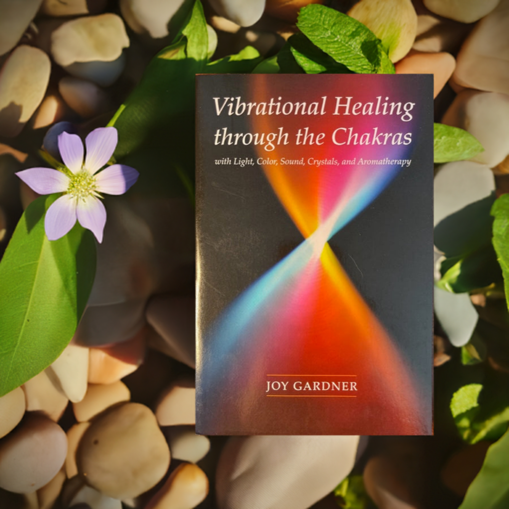 Sanación Vibracional a través de los Chakras, con Luz, Color, Sonido, Cristales y Aromaterapia