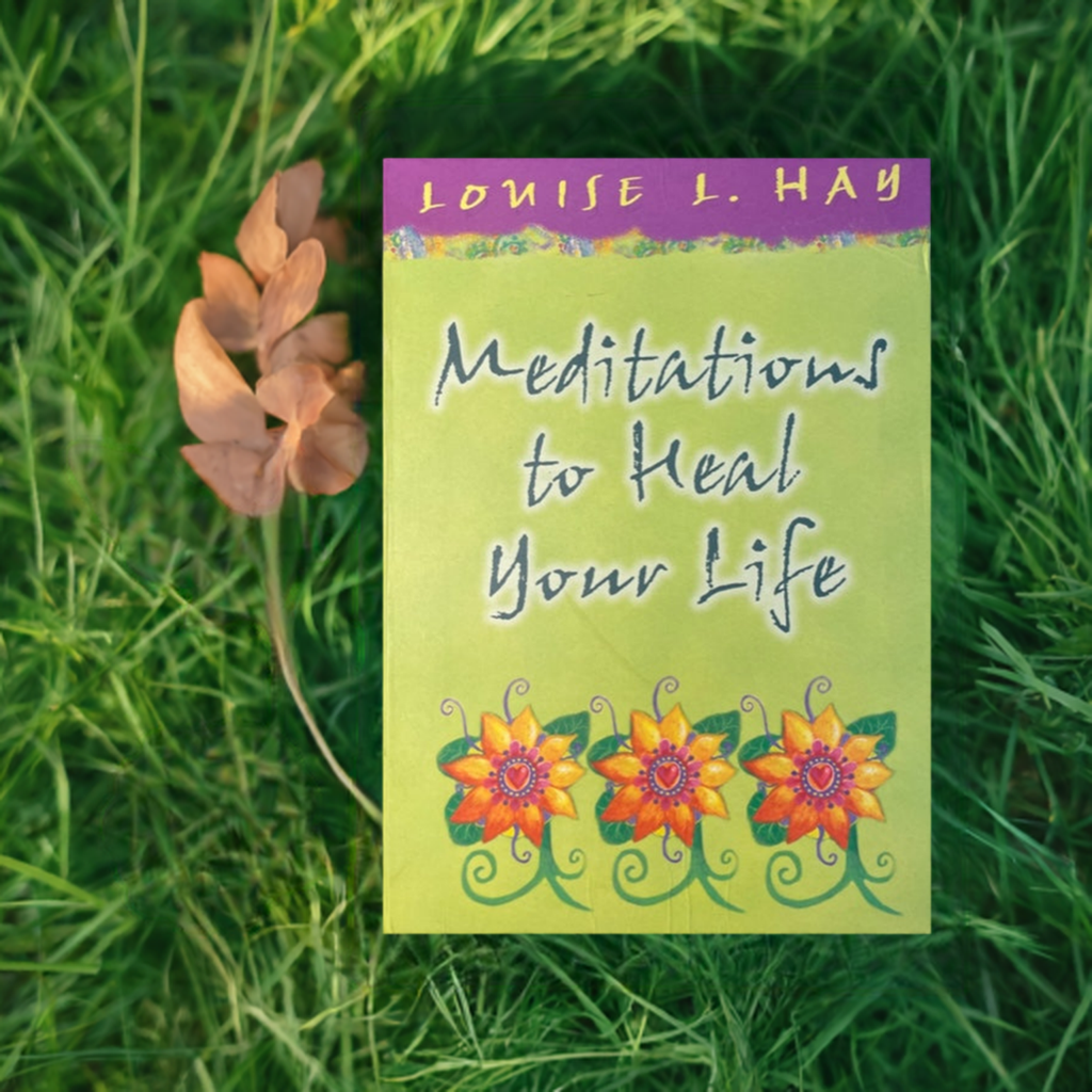 Meditations to Heal Your Life Gift Edition