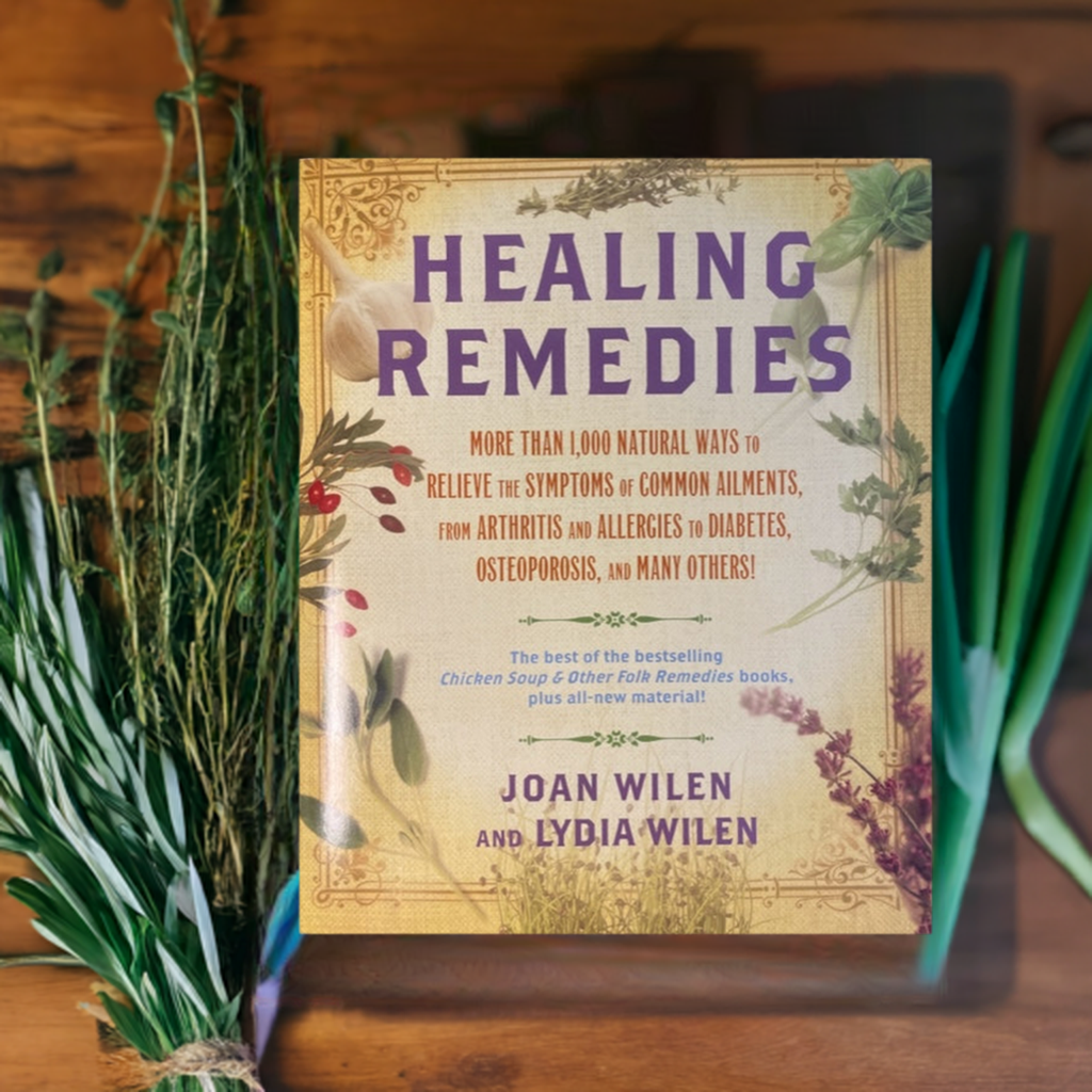 Healing Remedies - More than 1,000 Natural Ways to Relieve the Symptoms of Common Aliments