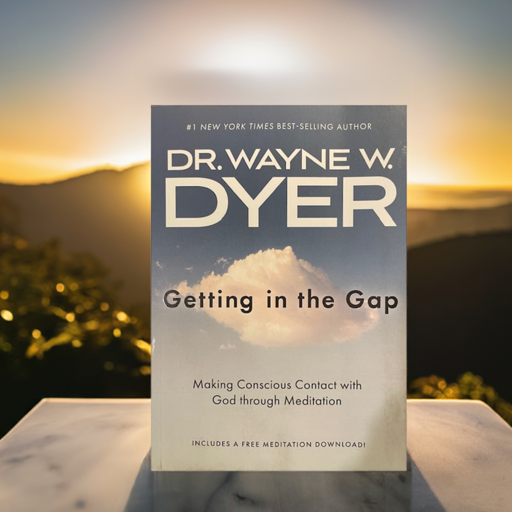 Getting in the Gap, Making Conscious Contact with God Through Meditation